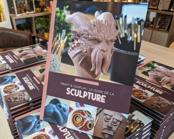 Craft & Cosplay : Le Guide de la Sculpture